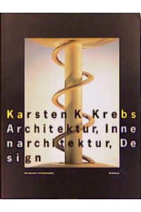 Karsten K. Krebs: Architektur, Innenarchitektur, Design