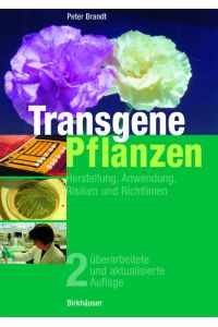 Transgene Pflanzen  - Herstellung, Anwendung, Risiken und Richtlinien