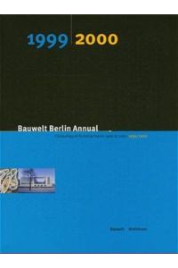 Bauwelt Berlin Annual : 1999/2000  - Chronik der baulichen Ereignisse 1996-2001.