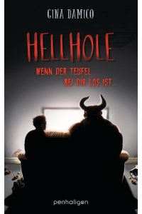 Hellhole - Wenn der Teufel bei dir los ist …: Roman