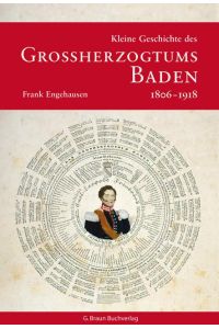 Kleine Geschichte des Grossherzogtums Baden : 1806 - 1918.   - Regionalgeschichte - fundiert und kompakt