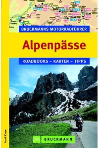 Alpenpässe. Radbooks - Karten - Tipps.   - Bruckmanns motorradführer.