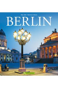 Berlin: Der umfassende Bildband der deutschen Hauptstadt und Weltmetropole beleuchtet Geografie und Stadtbild, Kultur und Bildung, Humor und Sprache sowie die Mentalität der Berliner