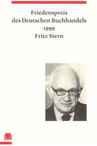 Friedenspreis des deutschen Buchhandels 1999. Fritz Stern. Ansprachen aus Anlaß der Verleihung.