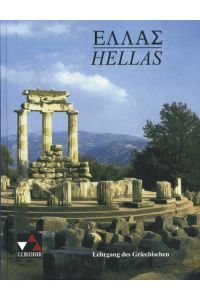 Hellas, Lehrbuch: Genehmigt in Baden-Württemberg, Bayern, Berlin, Hamburg, Niedersachsen, Nordrhein-Westfalen, Rheinland-Pfalz u. Sachsen-Anhalt