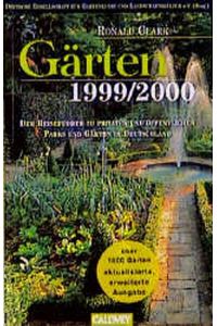 Gärten 1999/2000. Der Reiseführer zu privaten und öffentlichen Parks und Gärten in Deutschland.   - Herausgeber:Deutsche Gesellschaft für Gartenkunst und Landschaftskultur.