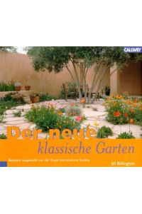 Der neue klassische Garten. Formales Gartendesign der Gegenwart