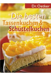 Dr. Oetker die besten Tassenkuchen & Schüttelkuchen.   - [Red. Jasmin Gromzik ; Miriam Krampitz. Innenfotos Thomas Diercks ...]