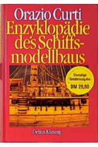 Enzyklopädie des Schiffsmodellbaus  - Orazio Curti