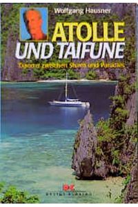 Atolle und Taifune TABOO III zwischen Sturm und Paradies (Gebundene Ausgabe) von Wolfgang Hausner (Autor)