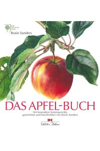 Das Apfel-Buch - 144 besondere Sorten, gezeichnet und beschrieben von Rosie Sanders