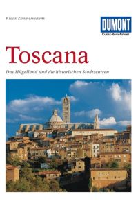 Toscana - Das Hügelland und die historischen Stadtzentren - DuMont Kunst-Reiseführer - bk871