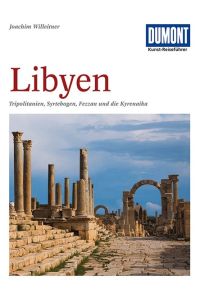 Libyen. Tripolitanien, Syrtebogen, Fezzan und die Kyrenaika