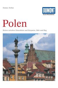 Polen : Reisen zwischen Ostseeküste und Karpaten, Oder und Bug (ke3s)