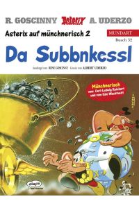 Asterix Mundart Münchnerisch II - Da Subbnkessl (Buach 52)