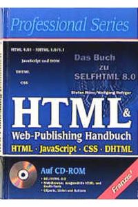 HTML & Web-Publishing Handbuch. HTML, JavaScript, CSS, DHTML mit CD-ROM (Gebundene Ausgabe) von Stefan Münz (Autor), Wolfgang Nefzger (Autor) Franzis Professional Series HTML und Web-Publishing Handbuch