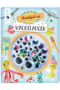 Bastelspaß mit Wackelaugen: Lustige Kreativideen für Kinder