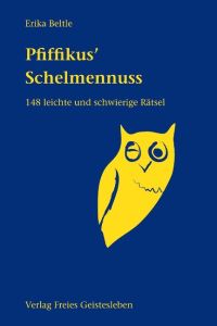 Pfiffikus Schelmennuss: Neue Rätsel: 148 leichte und schwierige Rätsel