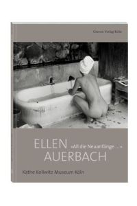 Ellen Auerbach: All die Neuanfänge. . .