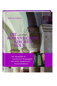 Die grossen Romanischen Kirchen in Köln. Mit CD.
