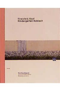 - Wratzfeld, Kopf - Kindergarten Koblach. archiv kunst. architektur. Werkdokumente.