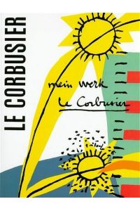Le Corbusier Mein Werk.