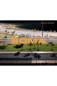 Andreas Gefeller - SOMA - Fotografien eines konstruierten Paradieses