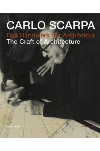 Carlo Scarpa. Das Handwerk der Architektur. Ausstellungskatalog.