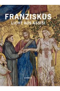 Franziskus: Licht aus Assisi.