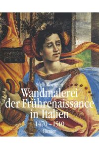 Wandmalerei der Frührenaissance in Italien. Band 2: Die Blütezeit 1470 - 1510.