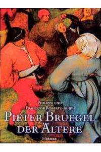 Pieter Bruegel der Ältere.   - Übersetzt aus dem Französischen von Ingrid Hacker-Klier.