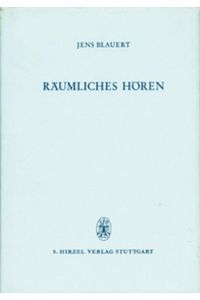 Räumliches Hören.   - Monographien der Nachrichtentechnik