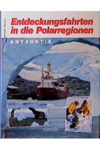 Entdeckungsfahrten in die Polarregionen. Antarktis.