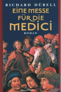 Eine Messe für die Medici: Roman