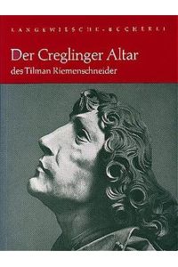 [Der Creglinger Altar] ; Der Creglinger Altar des Tilman Riemschneider.   - Aufn. von Georg Schaffert. Text von Karl Scheffler / Langewiesche-Bücherei