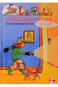 Lesepiraten-Detektivgeschichten.   - Gerit Kopietz und Jörg Sommer. Ill. von Silvio Neuendorf / Lesepiraten