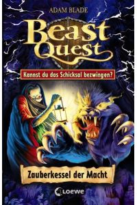 Beast Quest - Zauberkessel der Macht: Kannst du das Schicksal bezwingen?