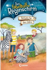 Der fabelhafte Regenschirm (Band 2) - Rettung für das Zebra: Magische Kinderbuchreihe für Jungen und Mädchen ab 8 Jahre