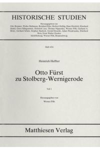 Otto Fürst zu Stolberg-Wernigerode. Teil 1 (= alles Erschienene). Hrsg. v. Werner Pöls.