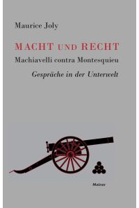Macht +[und] Recht, Machiavelli contra Montesquieu : Gespräche in d. Unterwelt.   - Mit e. Vorw. von Herbert Weichmann