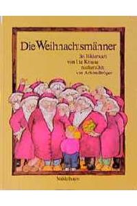 Die Weihnachtsmänner. Ein Bilderbuch von Ute Krause nacherzählt von Achim Bröger.