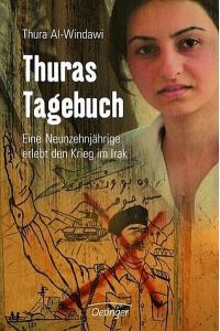 Thuras Tagebuch: Eine Neunzehnjährige erlebt den Krieg im Irak (Oetinger extra)