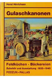 Gulaschkanonen Feldküchen Bäckereien Zubehör und Ausstattung 1935 - 1945