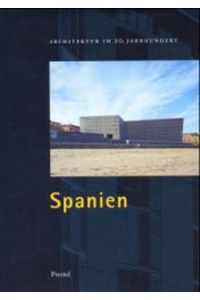 Architektur im 20. Jahrhundert. Band 9: Spanien.