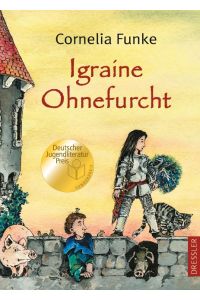 Igraine Ohnefurcht: Magischer Abenteuer-Klassiker über ein starkes Mädchen, das Ritterin werden möchte - für Kinder ab 10 Jahren