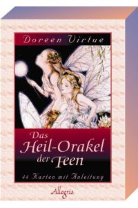 Das Heil-Orakel der Feen : 44 Karten mit Anleitungsbuch.