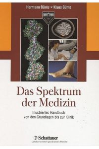 Das Spektrum der Medizin: Illustriertes Handbuch von den Grundlagen bis zur Klinik Bünte, Hermann and Bünte, Klaus