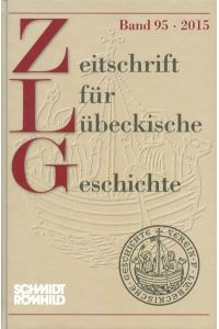 Zeitschrift für Lübeckische Geschichte Band 95/2015.