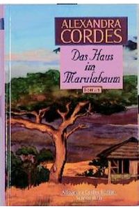 Das Haus im Marulabaum: Roman (Alexandra Cordes Edition)