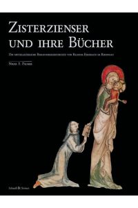 Zisterzienser und ihre Bücher: Die Mittelalterliche Bibliotheksgeschichte von Kloster Eberbach im Rheingau